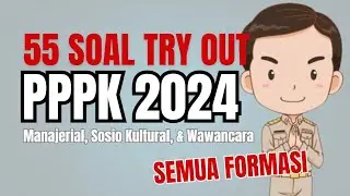 [PART 12] 55 SOAL TRY OUT PPPK 2024 SEMUA FORMASI