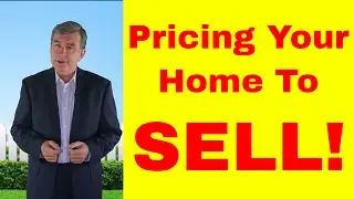 Pricing Your Home To Sell: House pricing strategies for sellers