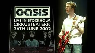 Oasis - Live in Stockholm (26th June 2002)