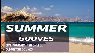 Summer in Gouves  - Live your myth in Greece .