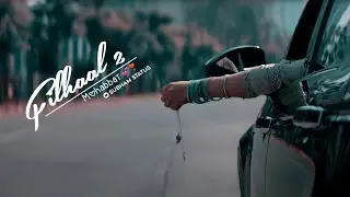 Filhaal2 Mohabbat | Akshay X Nupur | BPraak | Filhaal2 full screen Status | Subham Status&bull;