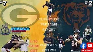PACKERS vs BEARS pt3 CHICAGO CLUBHOUSE PREGAME REPORT PLAYOFF MODE