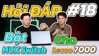 C&aacute;ch TỐI ƯU cực HIỆU QUẢ cho Lecoo Fighter 7000! Hỏi Đ&aacute;p 365 #18