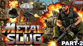 Metal Slug: Super Vehicle-001 | 30 Years of Arcade Chaos Part-2