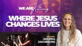 Ascent Worship | &ldquo;We Are Kettering: Where Jesus Changes Lives