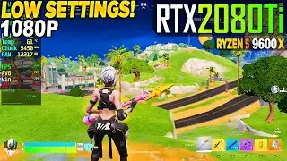 Fortnite Chapter 7 RTX 2080 Tİ + Ryzen 5 9600x - 1080p Low, Performance Mode,