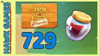 Candy Crush Friends Level 729 (Jam mode) - 3 Stars Walkthrough, No Boosters