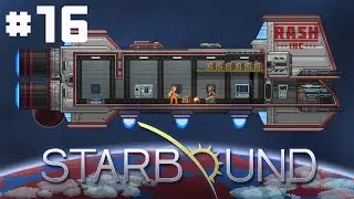 RASH Inc - Starbound - #16 - Bad Dreams