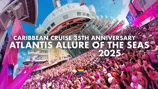 Atlantis Caribbean Cruise with the Allure of the seas - The BIG ONE 2025 (35th anniversary cruise)