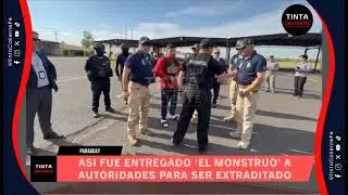 Asi fue entregado &lsquo;el monstruo&rsquo; a autoridades para ser extraditado