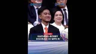RIUH❗ Kaesang-Bobby Malah Disoraki 'Uuuu' di MPR RI
