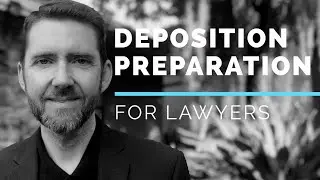 How to Prepare for a Deposition (For Lawyers)