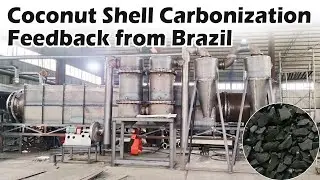 🌍 Brazilian Customer Review | Coconut Shell Charcoal Production with Carbonization Furnace! 🔥