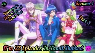 Welcome to Demon School Iruma-Kun Anime Tamil Dubbed/Season-1 17to23 Episodes In Tamil Dubbed/Part-3