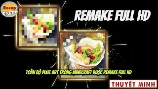 To&agrave;n Bộ Pixel Art Trong Minecraft Được Remake FULL HD