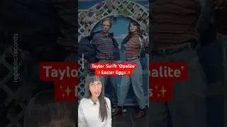 Taylor Swift &lsquo;Opalite&rsquo; ✨Easter Eggs✨