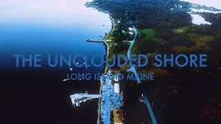 The Unclouded Shore: Long Island Maine