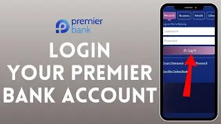 How to Login to Your Premier Bank Account 2024 (EASY!!)