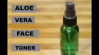 HOW TO MAKE ALOE VERA FACE TONER NICOLE TV