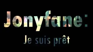 jonyfane - je m'appr&ecirc;te(cooming soon)#TheNextStar