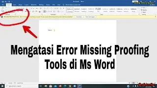 Cara Mengatasi Eror Missing Proofing Tools Yang Muncul di Lembar  Kerja Ms Word