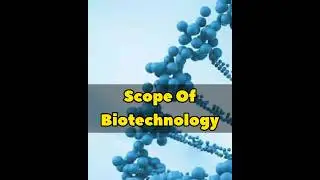 Scope Of Biotechnology | Quick Learn #biotechnology