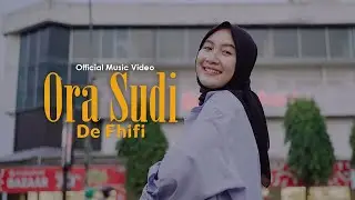 De Fhifi - Ora Sudi | Official Music Video