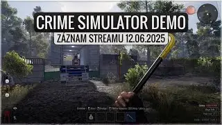 Crime Simulator [DEMO] Z&aacute;znam streamu 12.6.2025