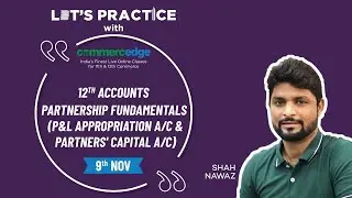 Partnership Fundamentals | Accounts | Class 12 | Commercedge