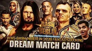 Карта матчей мечты WWE Bash в Берлине 2026 | Моя фантазийная карта матчей | Action Dream Mania