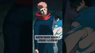 Jujutsu Kaisen Season 3 Episode 1-2 Review' #shorts #jujutsukaisen