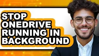 How to Stop Onedrive Running in Background - Easy Guide