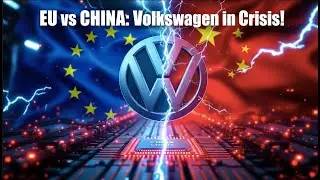 Volkswagen Shuts Down Production | Europe&rsquo;s Chip War with China Just Exploded