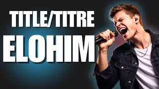 TITLE | TITRE: ELOHIM 