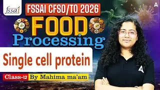 FSSAI CFSO/TO Preparation | Food Processing Single cell protein | By Mahima Ma'am