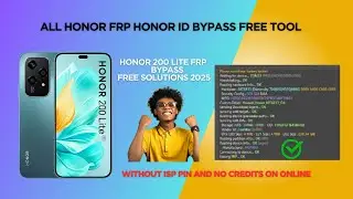 All Honor FRP and ID Bypass Free Tool | Honor 200 Lite FRP  Solution 2025