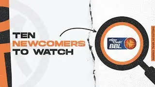 10 Newcomers to Watch in German BBL