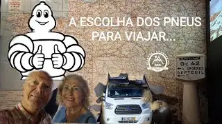 AUTOCARAVANA... A ESCOLHA DE PNEUS PARA SE VIAJAR !!! #203