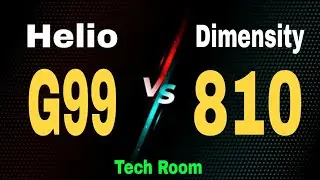 Helio G99 vs Dimensity 810 | Dimensity 810 Vs G99 | G99 Vs Dimensity 810 | G99 Vs D810 | Tech Room