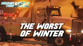 The Worst of Winter | Part 2 | Highway Thru Hell