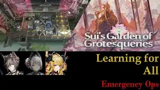 Learning for All | Emergency Ops | Floor 2 | IS#6 Sui's Garden of Grotesqueries [Arknights]