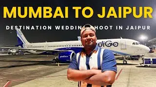 Traveling to Jaipur for a Destination Wedding Shoot | Mumbai ✈️ Jaipur | Freelance Cinematographer