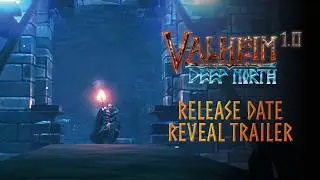 Valheim: 1.0 & Deep North – Release Date Reveal Trailer