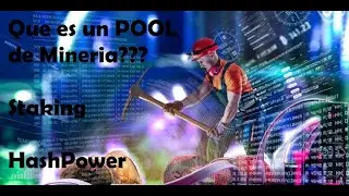 Que es un Pool de Mineria??? 🤝. Staking en PoS y HashPower 💪 en PoW