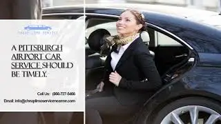 Why You Need a Cheap Car Service from Pittsburgh