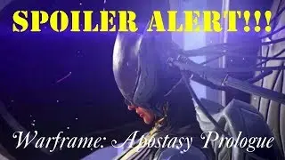 [SPOILERS!!!] Warframe: Apostasy Prologue