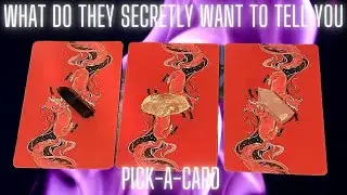 ❤️🔮 PICK-A-CARD🔮❤️ What do they secretly want to tell you?  ✨🌙🔮⭐ TIMELESS❤️🔮LOVE READING
