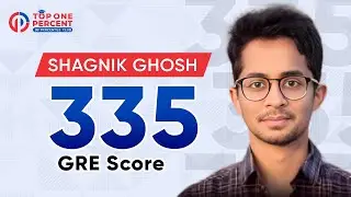 Strategy to Score a Phenomenal GRE 335 | Shagnik Ghosh GRE 335