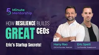 How Resilience Builds Great CEO's? | 5 Minute Mentorship