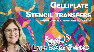 Gelliplate with homemade stencils, layering paints with different transparencies With Lucy